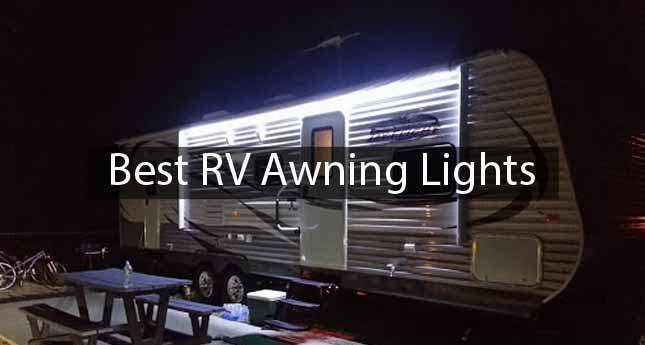 Best RV Awning Lights in 2022 : Top 6 Picks & Buying Guide