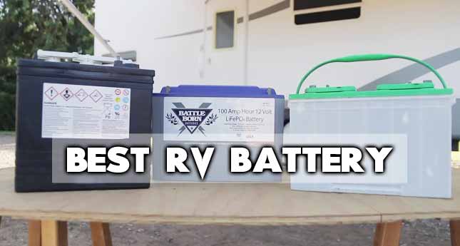 Best RV Battery Reviews in 2022 | Top 5 Picks by an Expert